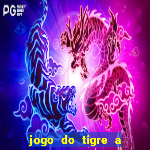 jogo do tigre a partir de 5 reais